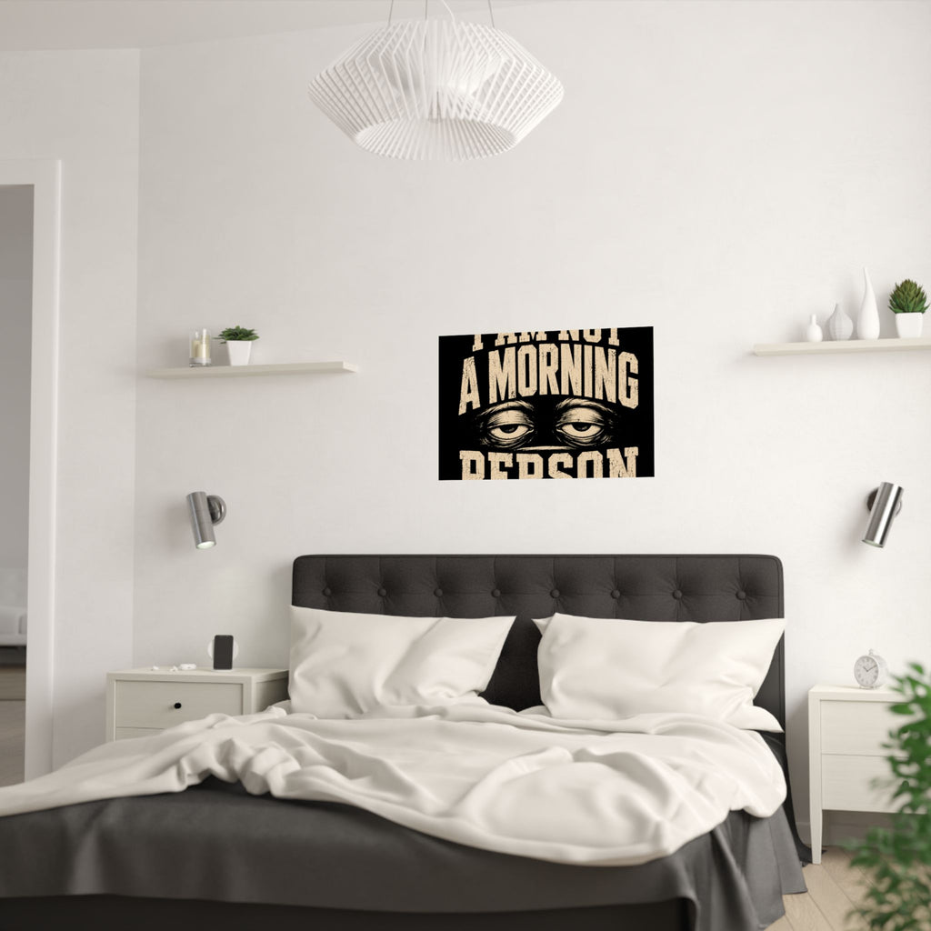 I Am Not A Morning Person Poster