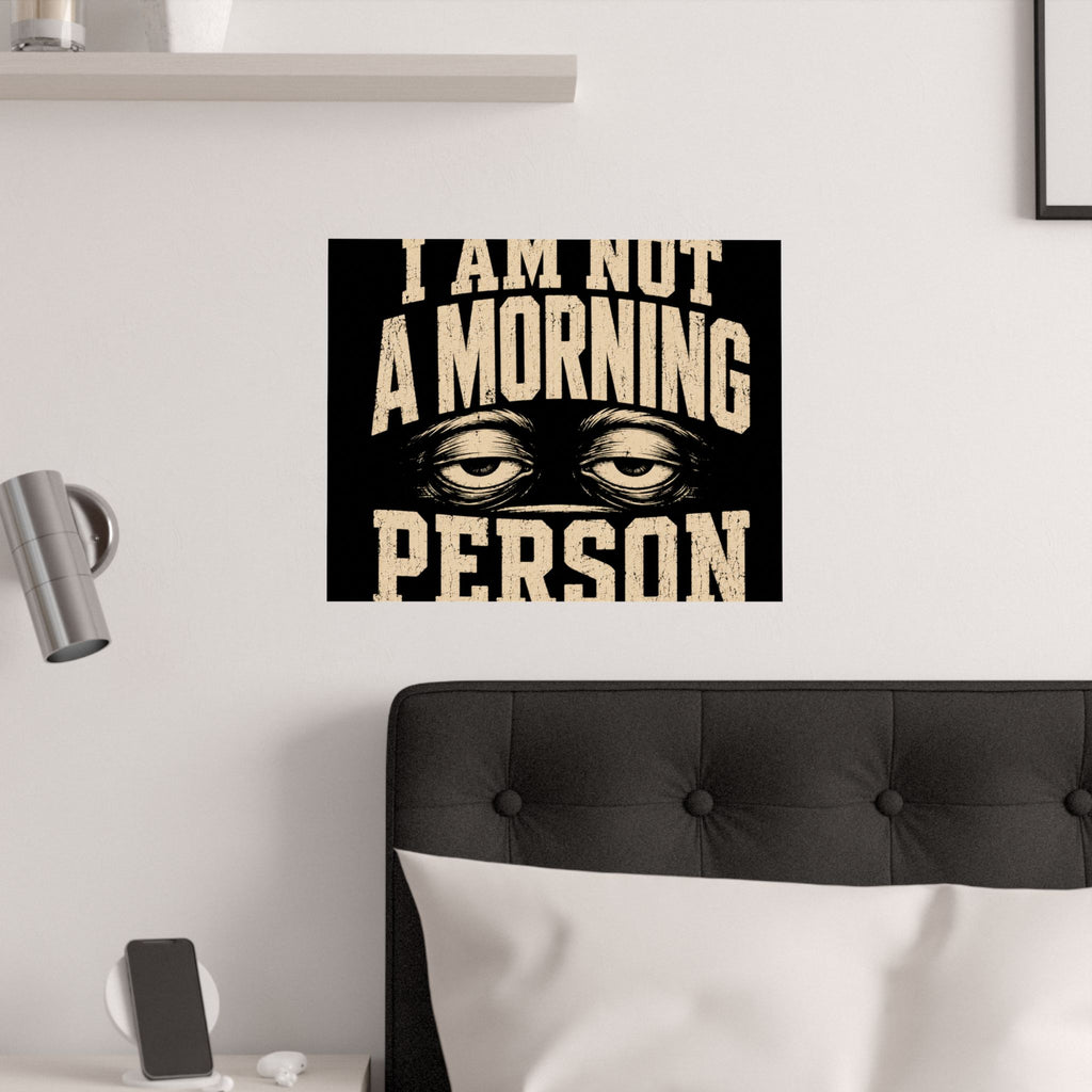 I Am Not A Morning Person Poster