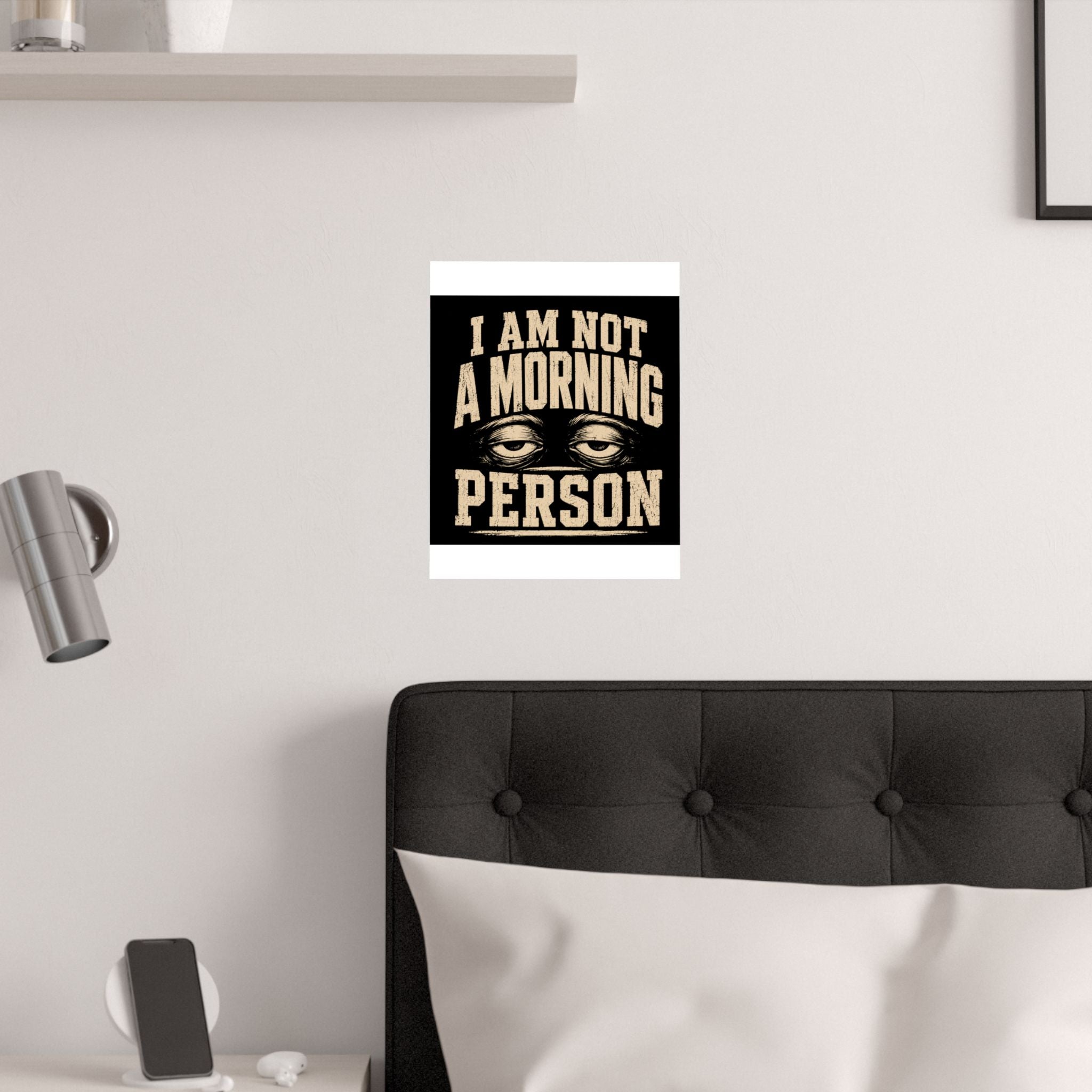 I Am Not A Morning Person Poster