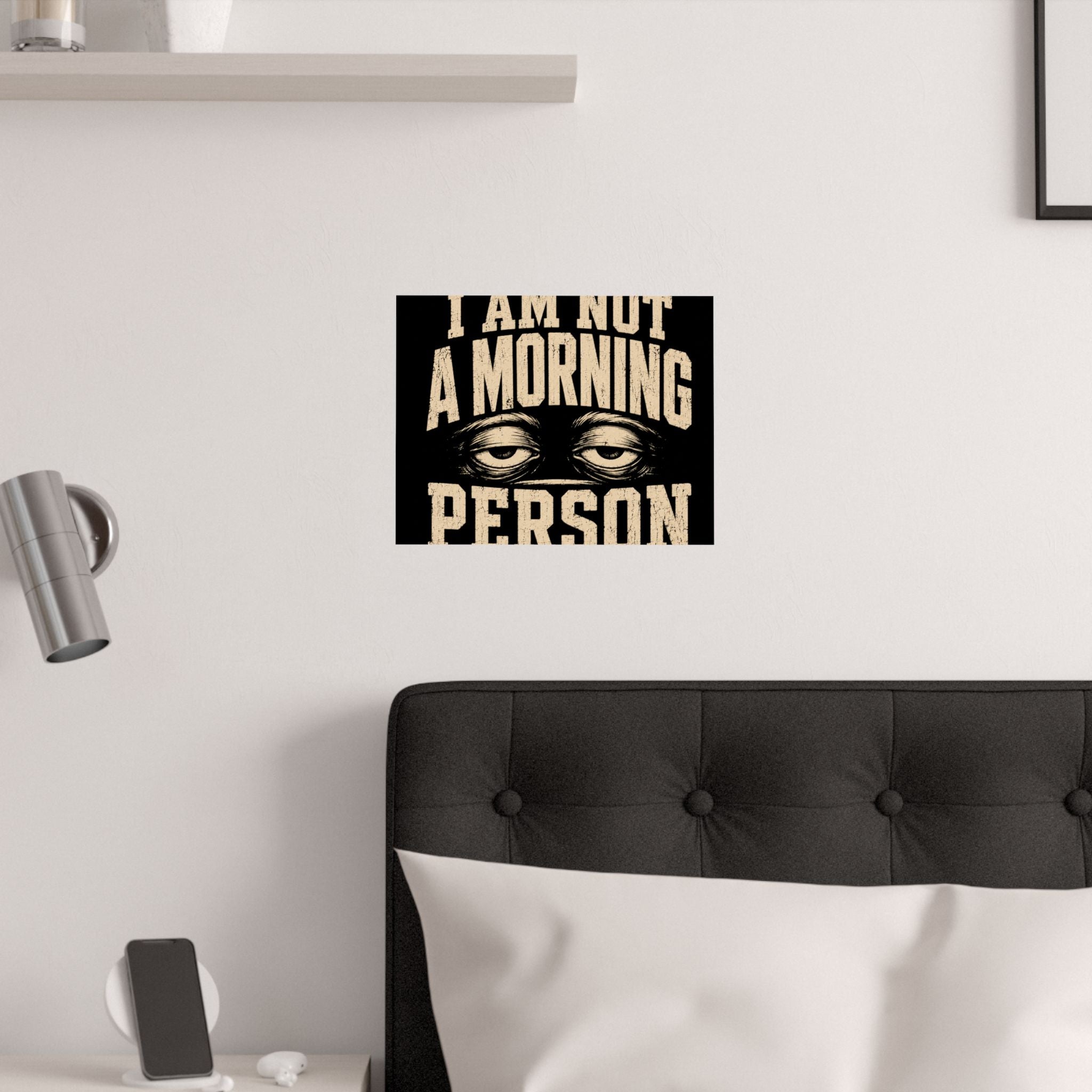I Am Not A Morning Person Poster