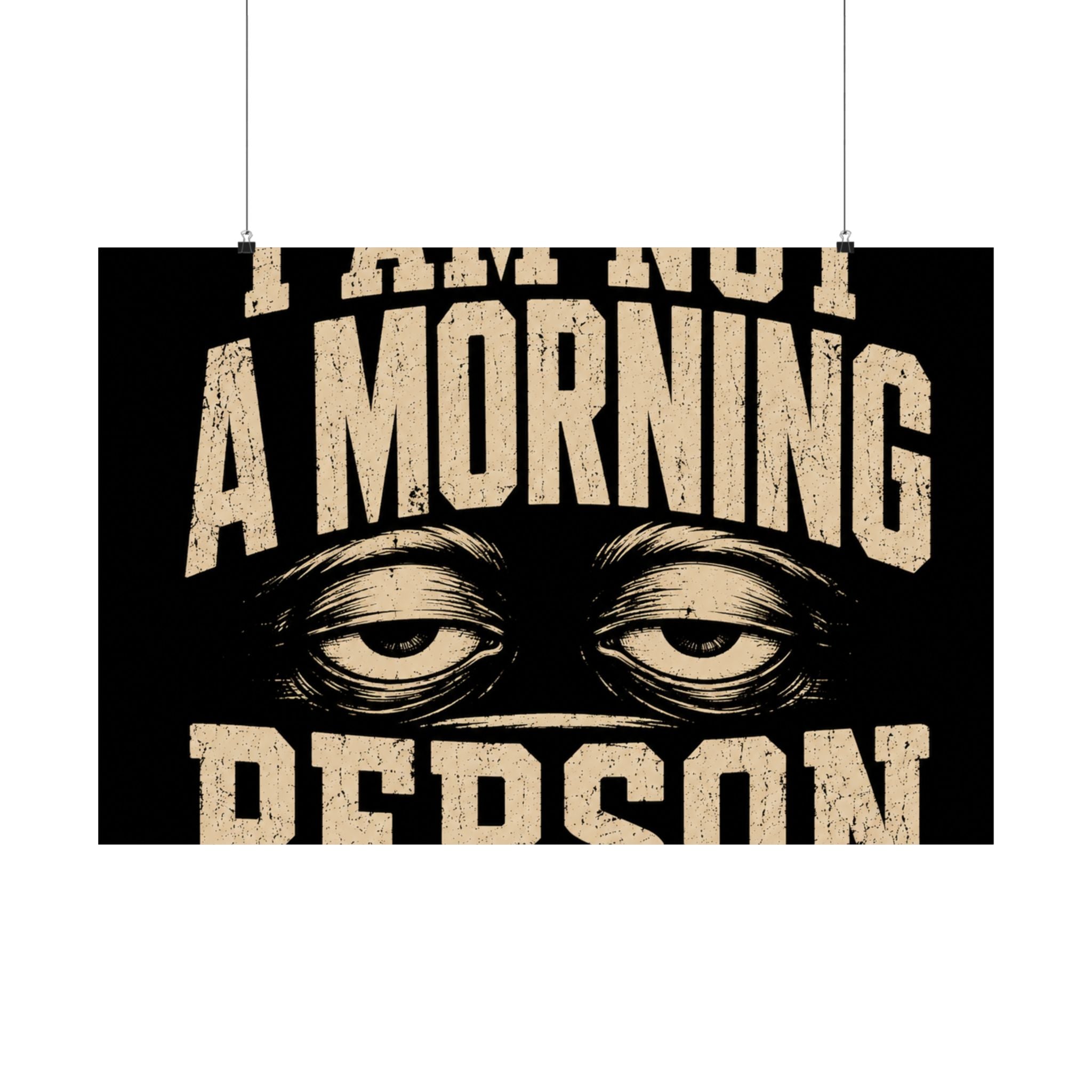 I Am Not A Morning Person Poster