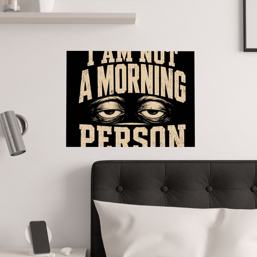 I Am Not A Morning Person Poster