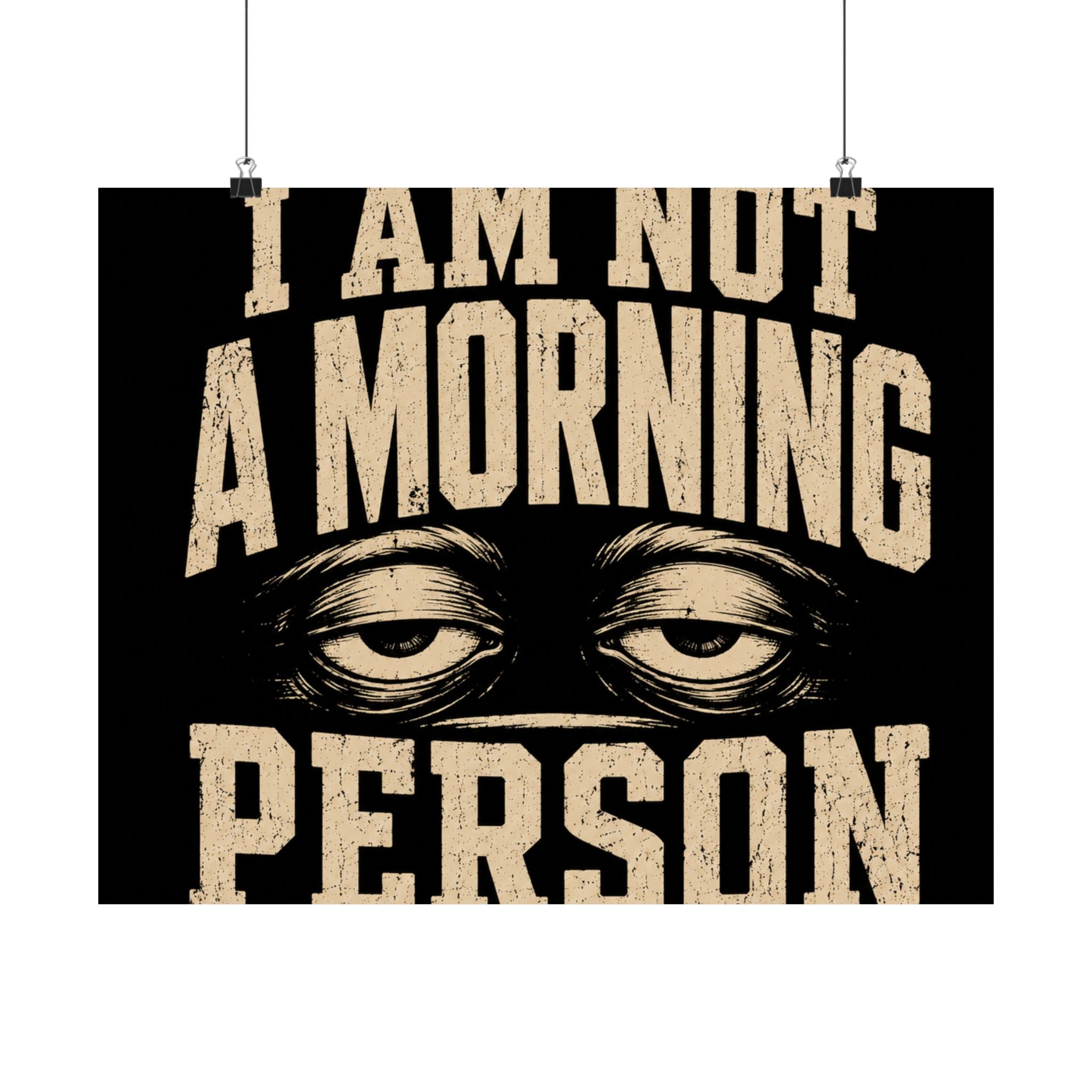 I Am Not A Morning Person Poster